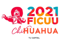 Anuncian el FICUU 2021 con inversión de siete millones de pesos y la participación de artistas chihuahuenses