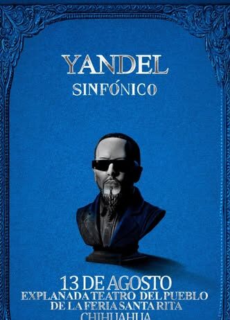 YANDEL SINFÓNICO LLEGARÁ A CHIHUAHUA