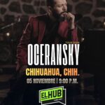 Edgar Oceransky llega a Chihuahua con su «Tour 2026»